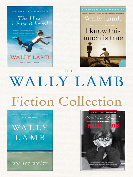 Title details for The Wally Lamb Fiction Collection by Wally Lamb - Available